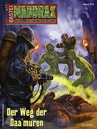 Maddrax 618: Der Weg der Daa'muren