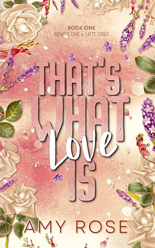 That's What Love Is (Brewing Love & Lattes Series Book 1)