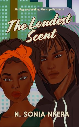 The Loudest Scent (Finding and Healing:The Superlative)