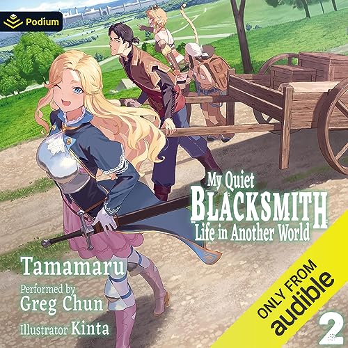 My Quiet Blacksmith Life in Another World: Volume 2: My Quiet Blacksmith Life in Another World, Book 2