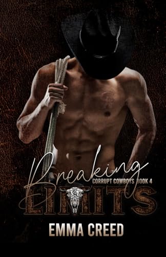 Breaking Limits (Corrupt Cowboys, Band 4)