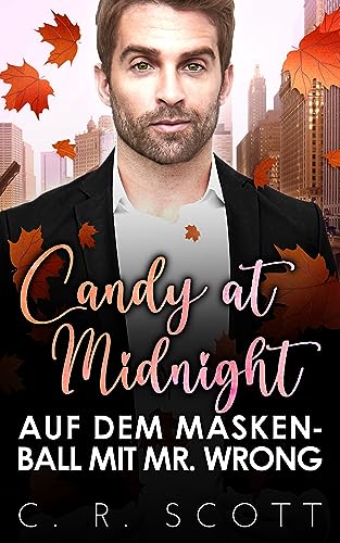 Candy at Midnight: Auf dem Maskenball mit Mr. Wrong