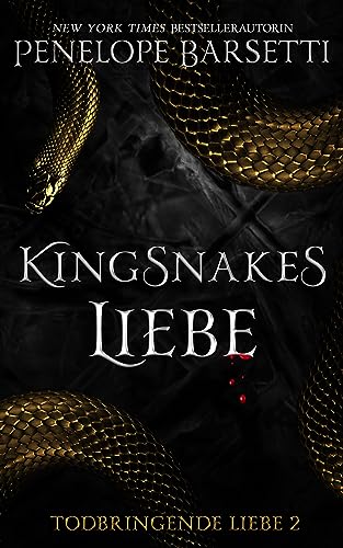 Kingsnakes Liebe (Todbringende 2)