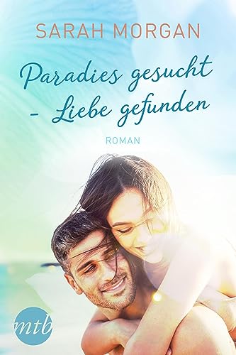 Paradies gesucht - Liebe gefunden