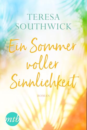 Ein Sommer voller Sinnlichkeit