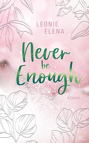 Never Be Enough (Enough-Reihe 2)