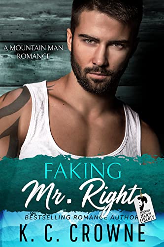 Faking Mr. Right: Liebesroman (Mountain Men of Liberty (German Translation))