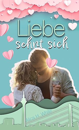 Liebe sehnt sich (Liebe passiert 5)