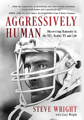 Aggressively Human: Discovering Humanity in the NFL, Reality TV, and Life