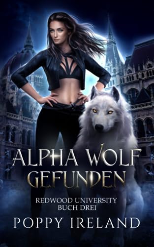 Alpha Wolf Gefunden: Eine Werwolf Romanze