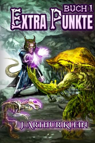 Extra Punkte 1: Ein VR MMO LitRPG Abenteuer