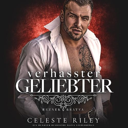 Verhasster Geliebter: Reznek Bratva 1