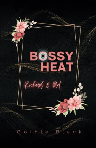 Bossy Heat: Richard & Mel
