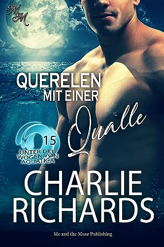 Querelen mit einer Qualle (Unter den Wogen von Aquatica 15)