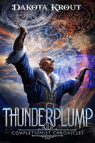 Thunderplump: An Epic Fantasy LitRPG Adventure (The Completionist Chronicles Book 11)