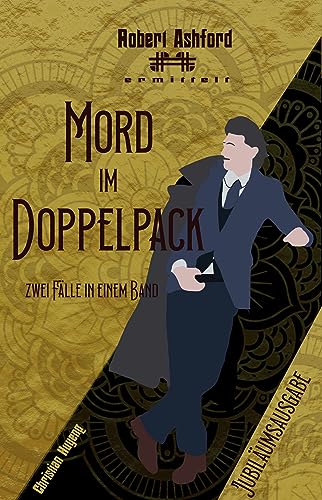 Mord im Doppelpack: Jubiläumsausgabe: Das Rätsel von Venedig & Lady über Bord (Robert Ashford ermittelt)