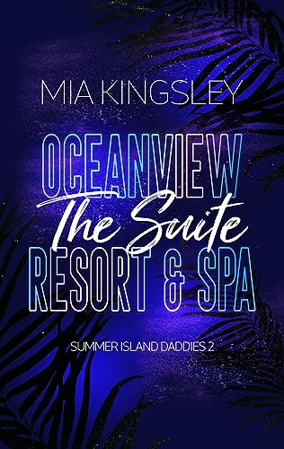 Oceanview Resort & Spa: The Suite (Summer Island Daddies 2)