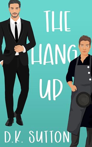 The Hang Up: A best friend's dad MM romance (Sloan Brothers Book 3)