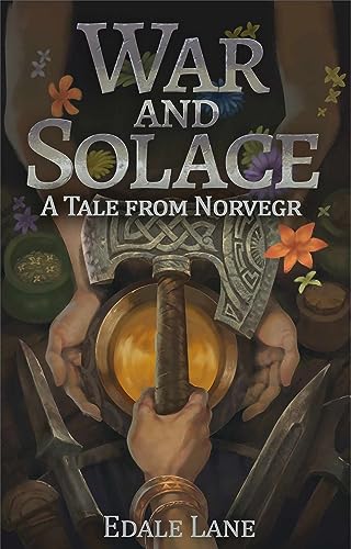 War and Solace: A Tale from Norvegr (Tales from Norvegr)