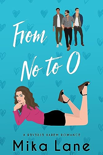 From No to O: An Opposites Attract Romance (The Me to We Reverse Harem Romances)