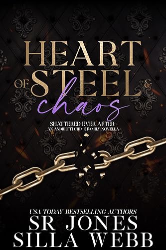 Heart of Steel and Chaos (Shattered Ever After)