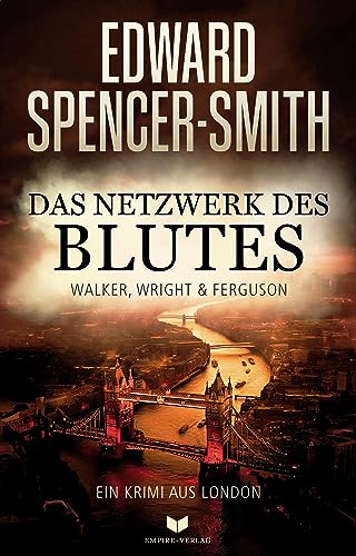Das Netzwerk des Blutes: Ein Krimi aus London (Walker, Wright & Ferguson 2)