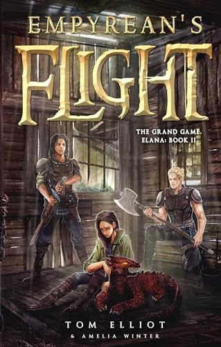 Empyrean's Flight: An Epic Fantasy LitRPG Adventure (The Grand Game, Elana Book 2)