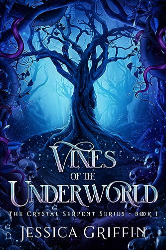 Vines of the Underworld (The Crystal Serpent series Book 1)