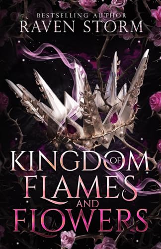 Kingdom of Flames & Flowers (Curse of the Dragons, Band 1)
