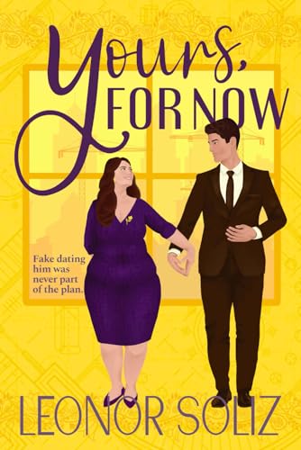 Yours, For Now: A Fake Dating, Plus Size Romance (Cozy Latine Billionaires, Band 1)