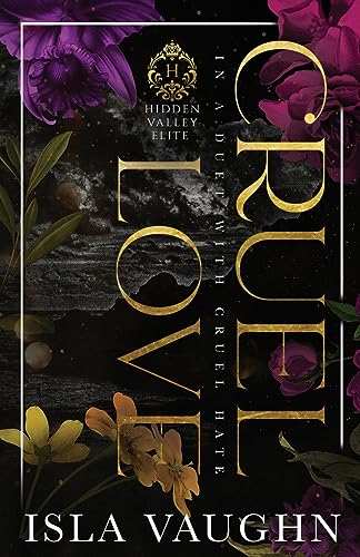 Cruel Love: A Dark College Sports Romance (Hidden Valley Elite, Band 6)