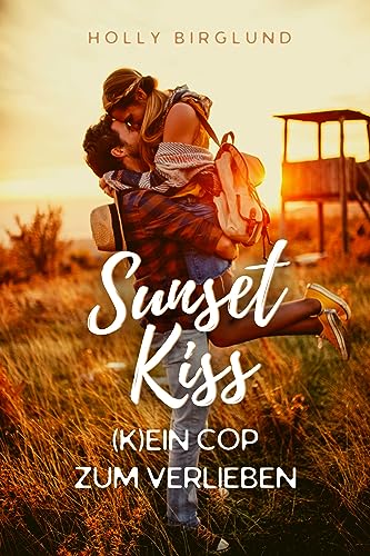 Sunset Kiss: (K)ein Cop zum Verlieben (Sunset Beach 1)