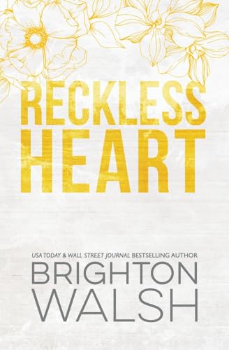 Reckless Heart Special Edition: Special Edition Discreet Cover: A Best Friend's Brother Small Town Romance (Starlight Cove, Band 4)