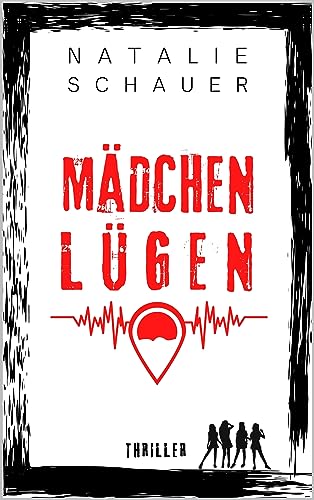 Mädchenlügen: Psychothriller