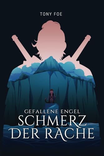 Gefallene Engel (Band 1): Schmerz der Rache