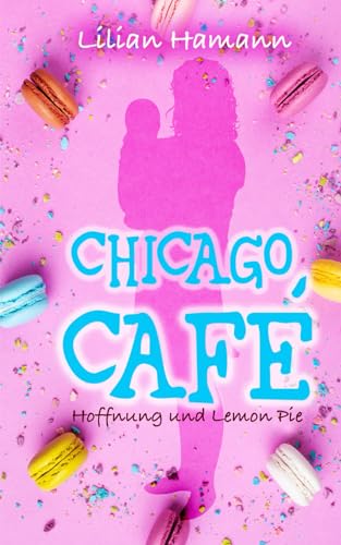 Chicago Café: Hoffnung und Lemon Pie