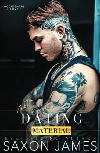 Not Dating Material (Accidental Love, Band 2)