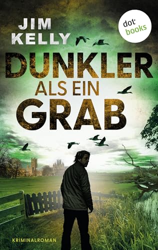Dunkler als ein Grab: Kriminalroman | Mord in Cambridgeshire 3 – Fesselnde Spannung inmitten Englands düsterer Moorlandschaften