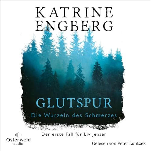 Glutspur - Die Wurzeln des Schmerzes: Liv Jensen 1