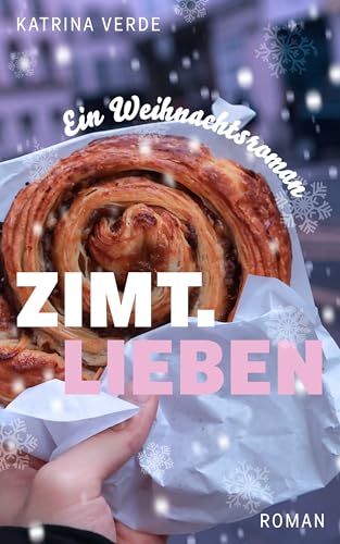 Zimtlieben: Ein Weihnachtsroman mit zuckersüßer Romantik (Landlieben 4)