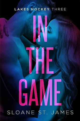In The Game: A Secret Baby Hockey Romance (Lakes Hockey Series Book 3)