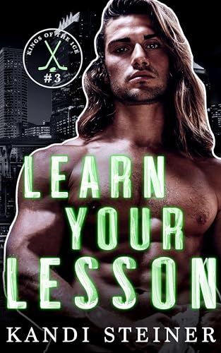 Learn Your Lesson: A Single Dad Hockey Romance (Kings of the Ice)