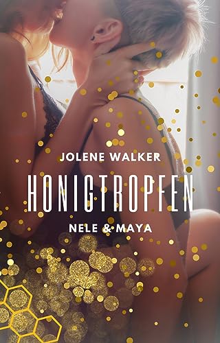 Honigtropfen: Nele und Maya - Verführe mich endlich!