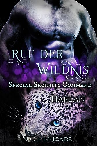 Ruf der Wildnis: Special Security Command - Harlan (Band 22)