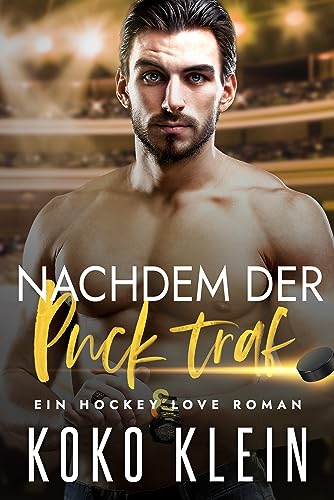 Hockey & Love - Nachdem der Puck traf: Eine Gay Sports Romanze