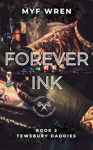 Forever Ink : Tewsbury Daddies book 2