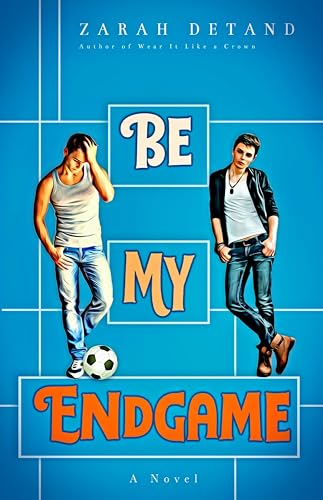 Be My Endgame: A Snarky Rivals-to-Lovers Sports Romance