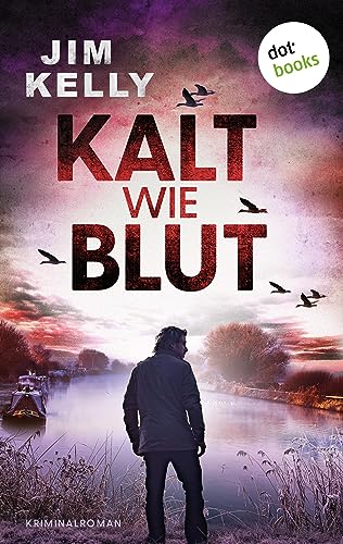 Kalt wie Blut: Kriminalroman | Mord in Cambridgeshire 4 – »Eine Reihe, die mich einfach nicht loslässt!« Val McDermid