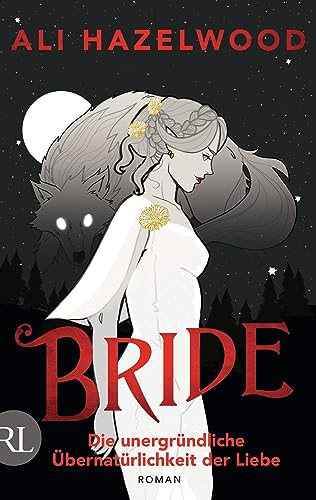 Bride – Die unergründliche Übernatürlichkeit der Liebe: Roman