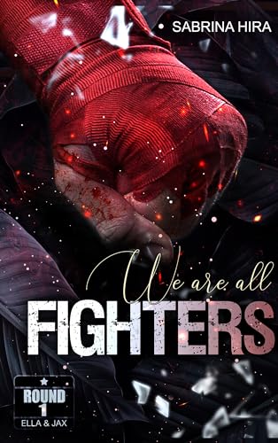 We are all Fighters Round 1: Ella&Jax (Romance-Suspense) (We are all Fighters: Ella&Jax (Dark Romance-Suspense))